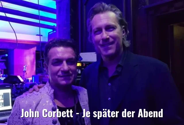 John Corbett - Je später der Abend